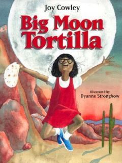 Big Moon Tortilla by Joy Cowley 2003, Hardcover