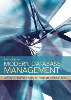 Modern Database Management by Mary Prescott, Jeffrey A. Hoffer, Fred X 