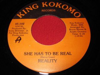 REALITY 45   SHE HAS TO BE REAL   KING KOKOMO SOUL