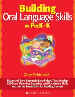 Oral Language Skills Dozens of Easy, Research Based Ideas That Develop 
