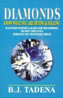  Diamonds Know What You Are Buying and Selling by Benjamin, Jr 