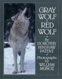 Gray Wolf, Red Wolf by Dorothy Hinshaw Patent 1990, Hardcover, Teacher 