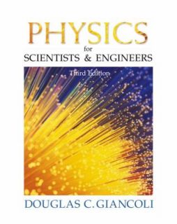 Physics for Scientists and Engineers by Douglas C. Giancoli 2000 
