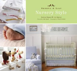 Nursery Style by Serena Dugan and Lily Kanter 2008, Hardcover