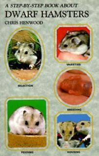 Step by Step Book about Dwarf Hamsters by Chris Henwood 1989 