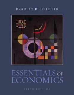 Essentials of Economics by Bradley R. Schiller 2004, Paperback 