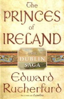 The Princes of Ireland Bk. 1 by Edward Rutherfurd 2004, Hardcover 