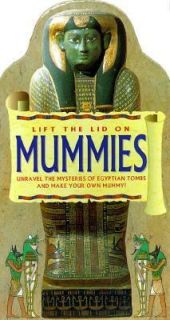 Lift the Lid on Mummies Unravel the Mysteries of Egyptian Tombs, and 