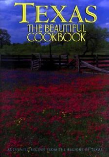 Texas The Beautiful Cookbook by Elvin McDonald and Patsy Swendson 1995 