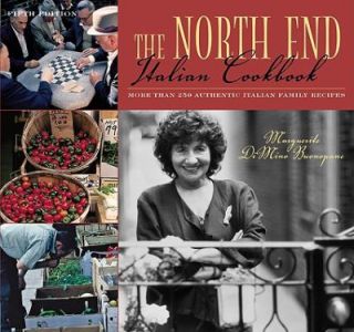The North End Italian Cookbook More Than 250 Authentic Italian Family 