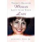   Woman Left to Be Your Lady by Junious, Jr. Epps 2003, Paperback