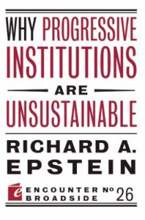   are Unsustainable by Richard A. Epstein 2011, Paperback