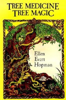 Tree Medicine, Tree Magic by Ellen Evert Hopman 1991, Paperback