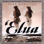Pure Hawaiian Elua CD, Aug 2005, Quiet Storm Records