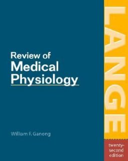 Review of Medical Physiology by William F. Ganong 2005, Paperback 