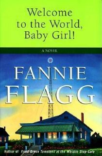Welcome to the World, Baby Girl A Novel by Fannie Flagg 1998, Cassette 