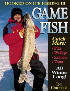 Hooked on Ice Fishing Vol. III Gamefish by Tom Gruenwald 1999 