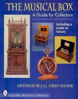 THE MUSICAL BOX A GUIDE FOR COLLECTORS definitive guide to mechanical 
