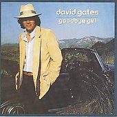 Goodbye Girl by David Gates CD, Apr 2008, Wounded Bird