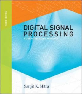 Digital Signal Processing by Sanjit K. Mitra 2005, Other Hardcover, Revised