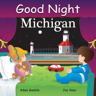 Good Night Michigan by Adam Gamble 2011, Board Book