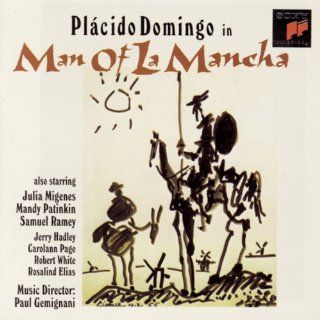 Man Of La Mancha: Sweet lady . . . fair virgin Placido Domingo 