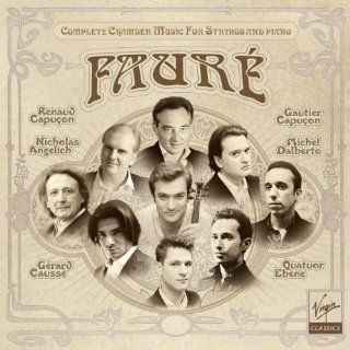 Fauré Complete chamber music for strings Renaud Capuçon  