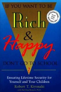 If You Want to Be Rich and Happy, Dont Go to School Ensuring Lifetime 