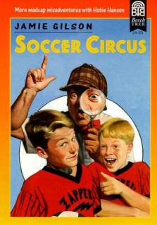 Soccer Circus by Jamie Gilson 1996, Paperback