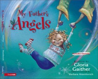 My Fathers Angels by Gloria Gaither and Barbara Hranilovich 1999 