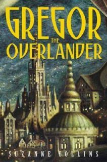 Gregor the Overlander Bk. 2 by Suzanne Collins 2003, Hardcover