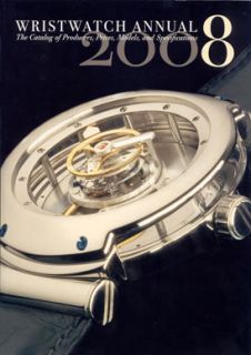 Catalog WWANNUAL2008 Magazine,Watches Magazine Wristwatch Annual 2008 