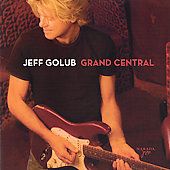 Grand Central by Jeff Golub CD, Mar 2007, Narada