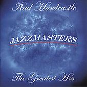 Jazzmasters The Greatest Hits by Paul Hardcastle CD, May 2007, Trippin 