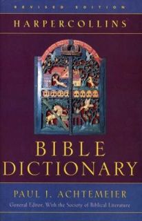 The HarperCollins Bible Dictionary by Paul J. Achtemeier and 