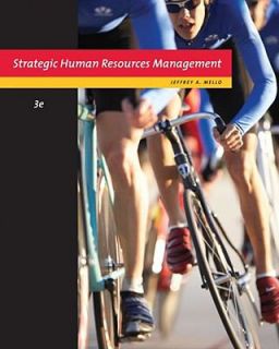 Strategic Human Resource Management by Jeffrey A. Mello 2010 