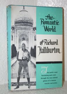 THE ROMANTIC WORLD OF RICHARD HALLIBURTON BOOK HC/DJ 1961 FIRST 