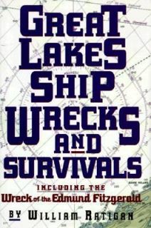 Great Lakes Shipwrecks and Survivals by William Ratigan 1994 