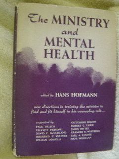 The Ministry and Mental Health by Hans Hofmann