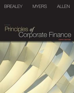 Principles of Corporate Finance by Franklin Allen, Stewart Myers and 