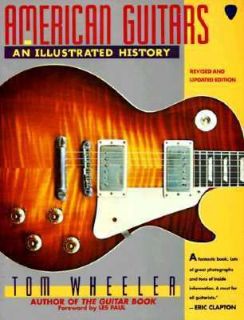 American Guitars An Illustrated History by Tom Wheeler 1992, Paperback 