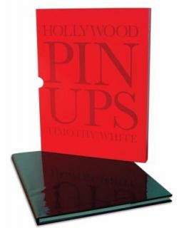 Hollywood Pinups by Timothy White 2008, Hardcover