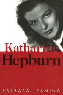 Katharine Hepburn by Barbara Leaming 2004, Paperback
