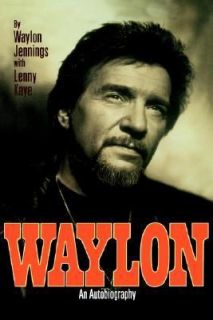 Waylon An Autobiography by Waylon Jennings and Lenny Kaye 1996 