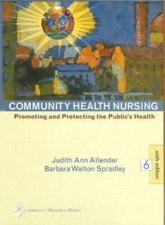 Community Health Nursing Promoting and Protecting the Publics Health 