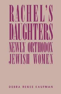   Newly Orthodox Jewish Women by Debra R. Kaufman 1991, Paperback