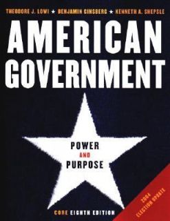 American Government Power and Purpose by Theodore J. Lowi, Kenneth A 