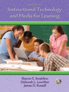 Instructional Technology and Media for Learning by Deborah L. Lowther 