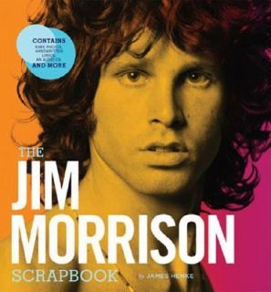 The Jim Morrison Scrapbook by James Henke 2007, Hardcover
