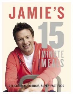 Jamies 15 Minute Meals by Jamie Oliver Hardback, 2012